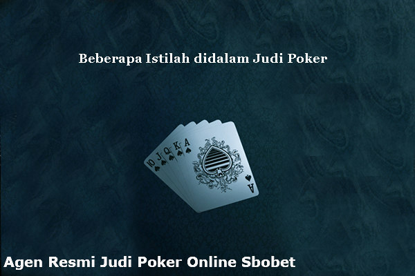 istilah-pada-permainan-judi-poker-online-sbobet